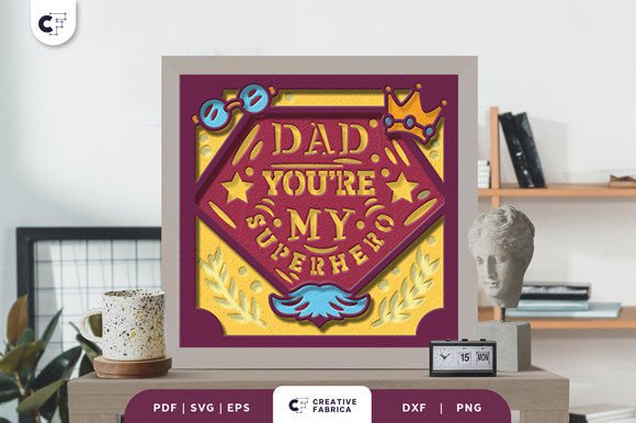 Dad You re My Superhero 3D Paper Cut: 3D SVG for Father S Day